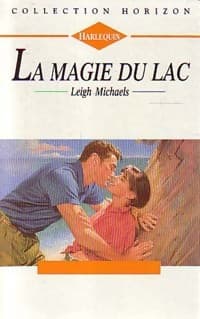La magie du lac - Leigh Michaels